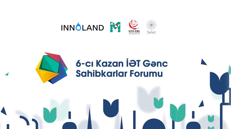 “INNOLAND”in tərəfdaşlığı ilə 6-cı Kazan İƏT Gənc Sahibkarlar Forumu onlayn formatda başlayıb